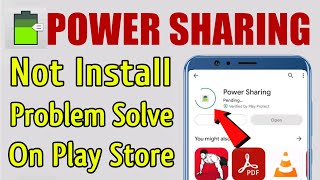 How to fix can't install Power Sharing app download problem solve on play store & ios screenshot 1