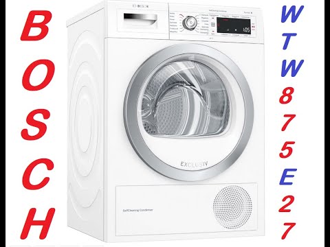 Bosch Wärmepumpentrockner WTW875E27 Serie 8, Einweisung, Programme und Eigenschaften Bosch Wärmepumpentrockner WTW875E27 Serie 8, Einweisung, Programme und Eigenschaften