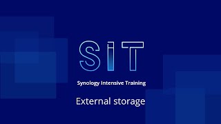 SIT - DSM Architect - External Storage (Part 4)