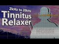 Tinnitus relaxer 2khz to 20khz linear static noise