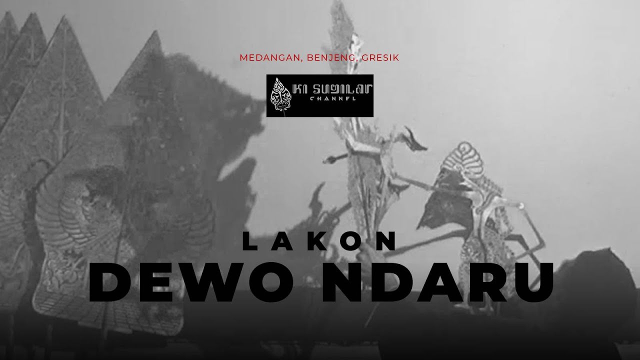 DEWO NDARU - KI H. SUGILAR KONDHO BAWONO - MEDANGAN, BENJENG, GRESIK.