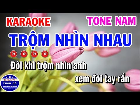 Karaoke Trộm Nhìn Em - Karaoke Trộm Nhìn Nhau | Nhạc Sống Tone Nam | Karaoke Tuấn Cò