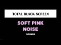 Pink Noise Black Screen - 10 Hours -  Sounds for Sleeping &amp; Noise Blocker - Dark Screen