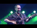 Dave Matthews - Funny How Time Slips away - 9/5/21 - The Gorge Amphitheatre -  HD
