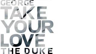Hotel Saint George - Take Your Love (The Duke remix)