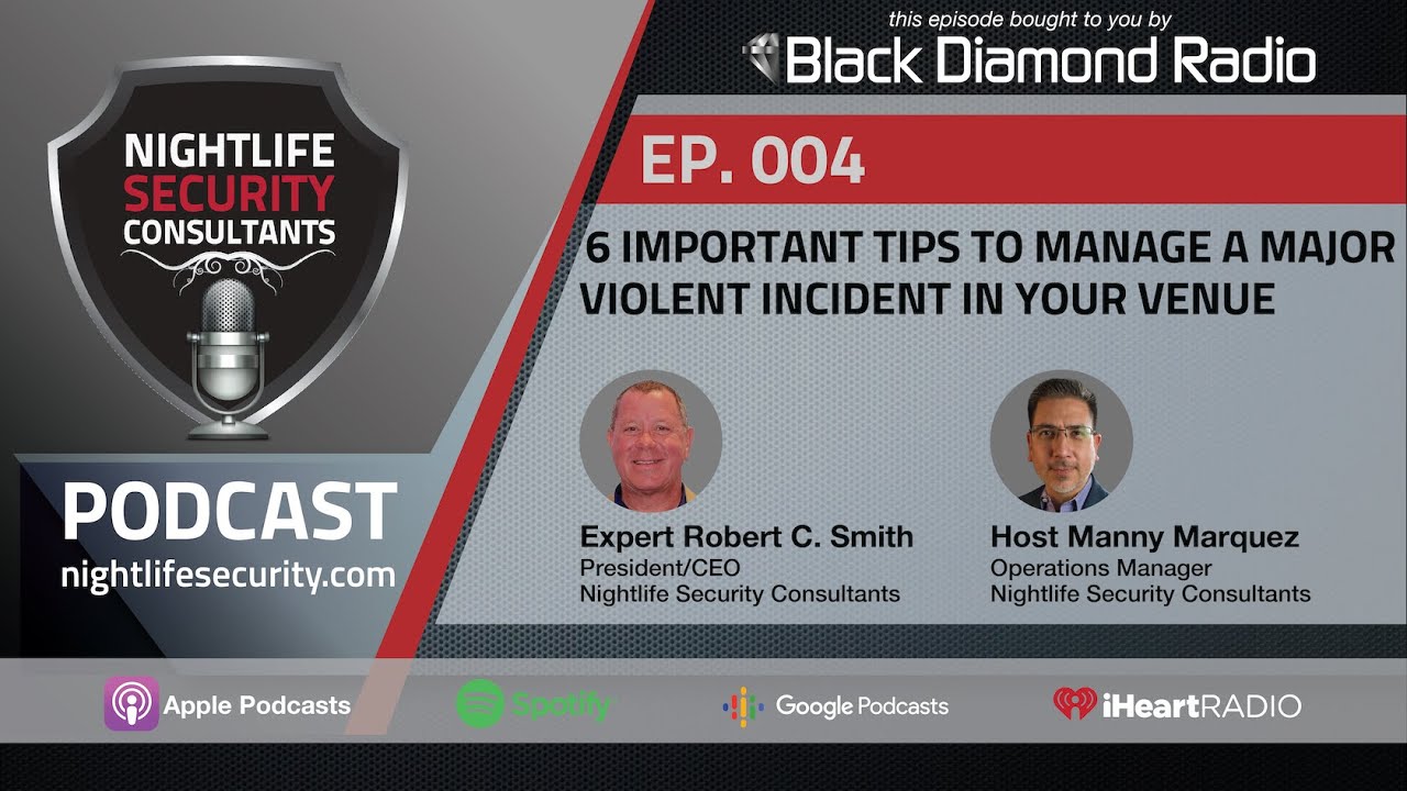 Ep. 004 - 6 Important Tips to Manage a Major Violent Incident in Your Venue