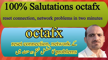 Octafx connection reset, network problems 100% salutations/octafx connection reset fixed