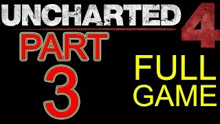 Uncharted 4 Walkthrough part 3 PS4 Gameplay lets play HD \\