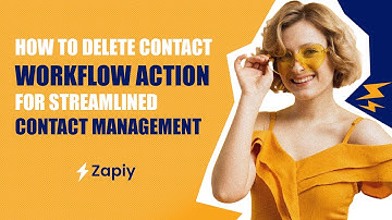 How to Delete Contact Workflow Action for Streamlined Contact Management