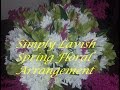 Simply Lavish at Home: Spring Floral Arrangement