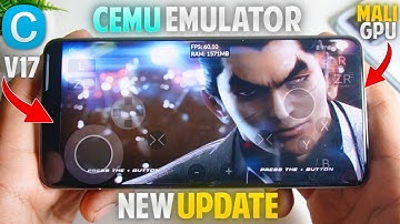 Cemu Emulator For Android - Cemu V17 UPDATE For MALI GPU Devices | Full Setup and Best Settings