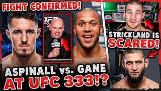 Aspinall vs Gane UFC 333 Confirmed? Dana White Update & Khamzat Warns Strickland? | MMA News