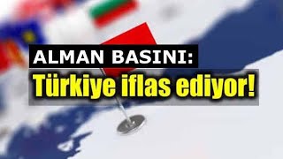 Alman gazetesi: Türkiye iflas etti