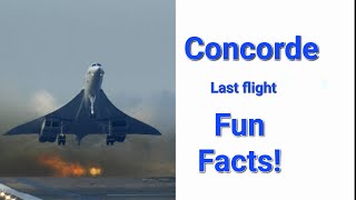 Concorde Last flight fun facts