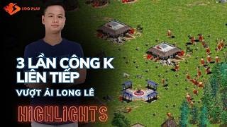 Highlights AoE: Liên tiếp CÔNG K và cái kết
