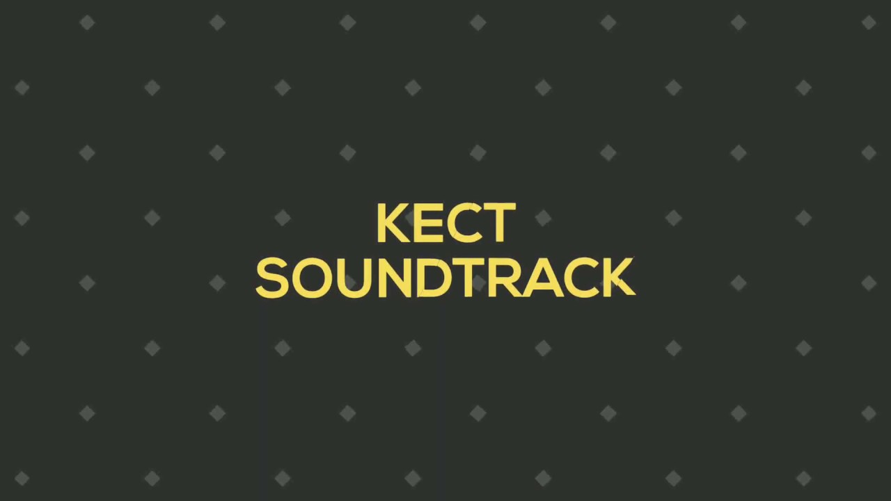 KECT new soundtrack (music by KECT)