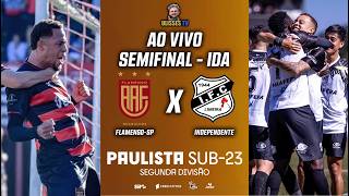 🔴 AO VIVO COM IMAGENS: AA FLAMENGO X INDEPENDENTE | JOGO DE IDA | SEMIFINAL - BEZINHA