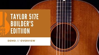 A BONKERS BUILDER'S EDITION | Taylor 517e Builder's Edition Demo