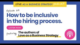 64  How to Be Inclusive in the Hiring Process