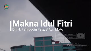 Makna Idul Fitri (Dr. H. Fahruddin Faiz, S.Ag., M.Ag.)