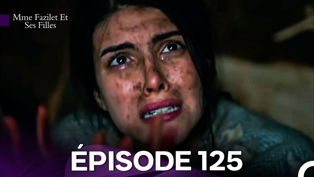 Mme Fazilet Et Ses Filles Épisode 125 (Doublage en Français)