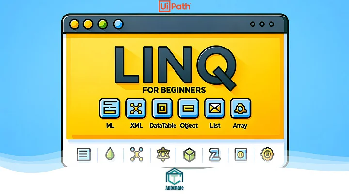 UiPath | LINQ Training | Learn LINQ for UiPath from A to Z | LINQ Query Structure | LINQ Query Parts