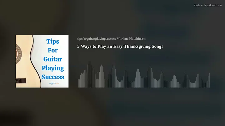 5 Ways to Play an Easy Thanksgiving Song!
