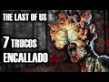 The Last of Us Modo Encallado, 7 Geniales Trucos y Estrategias Parte 2