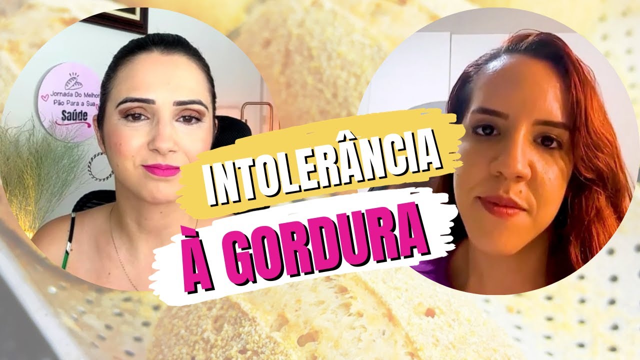 O QUE É INTOLERÂNCIA À GORDURA? - YouTube