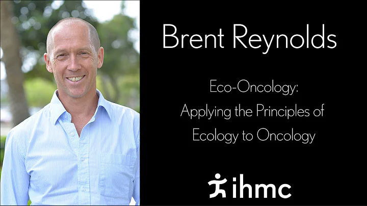 Brent Reynolds - EcoOncology Applying the Principl...
