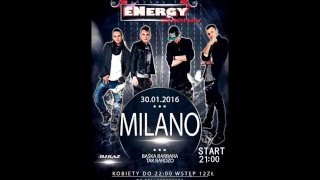 Koncert MILANO - &quot;ENERGY&quot; - Dmenin 30.01.2016