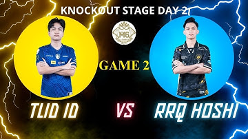 Knockout Stage Day 2 (Team Liquid ID VS RRQ Hoshi GAME 2) _ M6 World Championship