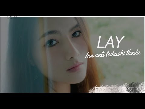 Ina nali leikashi thada   LAY Tangkhul Love Song