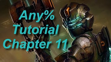 Dead Space 2 Any% Beginner Tutorial Chapter 11