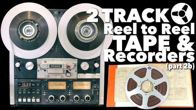 THE BEST SOUNDING FORMAT (part I): 4 Track Reel to Reel Tape