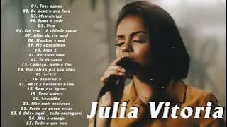 Julia Vitoria Só As Melhores 2023 - As Mais Tocadas 2023 - Gospel Músicas 2023