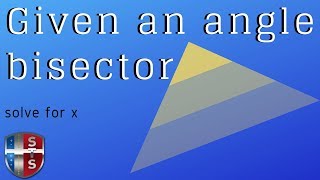 How to solve for x given a triangle and an angle bisector