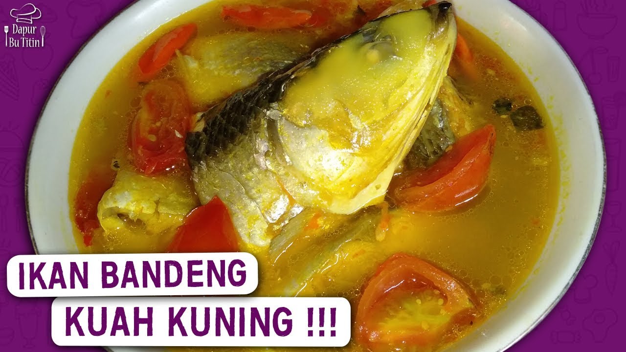 Resep Ikan Bandeng Kuah Kuning