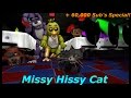 Sfmfnaf missy hissy cat  over 60k subs