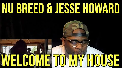 DJ Mann ReActs | Nu Breed & Jesse Howard | Welcome To My House