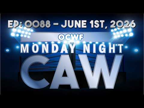OCWF Monday Night CAW EP0088
