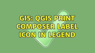GIS: QGIS Print composer Label Icon in Legend (2 Solutions!!)