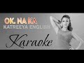 KARAOKE O K นะคะ O K Na Ka Katreeya English Beat Instrumental Badz Quân Official KARAOKE O K นะคะ O K Na Ka Katreeya English Beat Instrumental Badz Quân Official