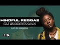 DJ Session - DJ Shortman plays Mindful Reggae