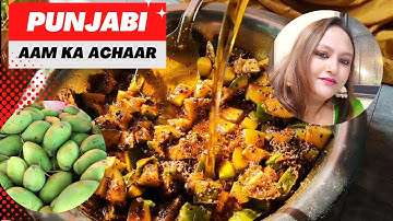 Aam Ka Achar Kaise Banate Hain | Traditional Mango Pickle Recipe | Punjabi Mango Recipe | #achaar