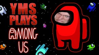 Yms Plays: Among Us