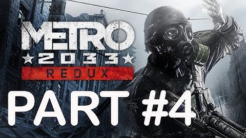 Metro 2033 Redux - Walkthrough (Ranger Hardcore) #4 (No Commentary)