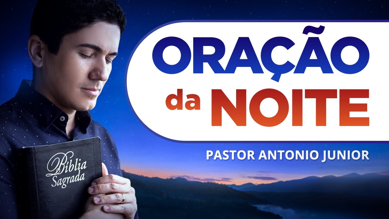 ORAÇÃO FORTE DA NOITE – Deixe seu Pedido de Oração 🙏🏼