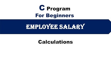 employee salary calculations in c || c programs || c programs for beginners