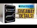 2025 iPad Pro M4 GIVEAWAY Details for September Date!